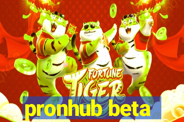 pronhub beta
